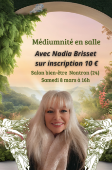 Billet Médiumnité en salle le 8 Mars 2025 Nadia Brisset